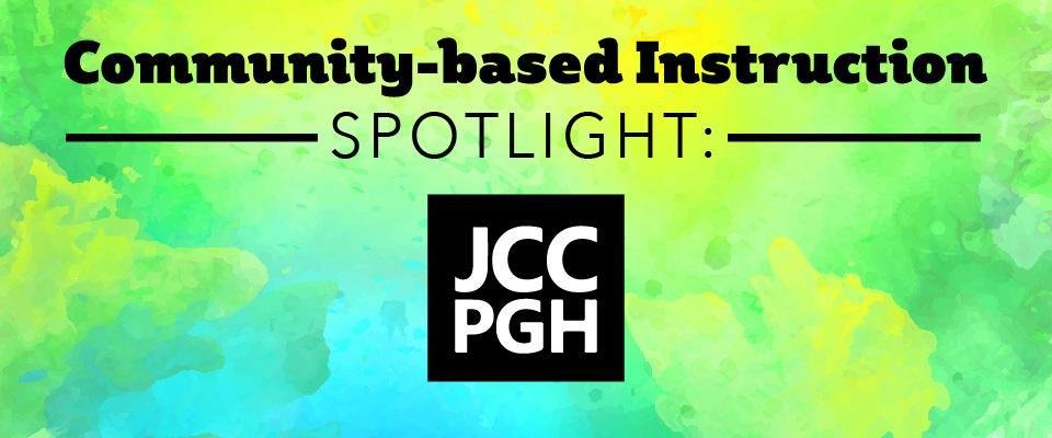 Community-based Instruction Spotlight: The Jewish Community Center (JCC)