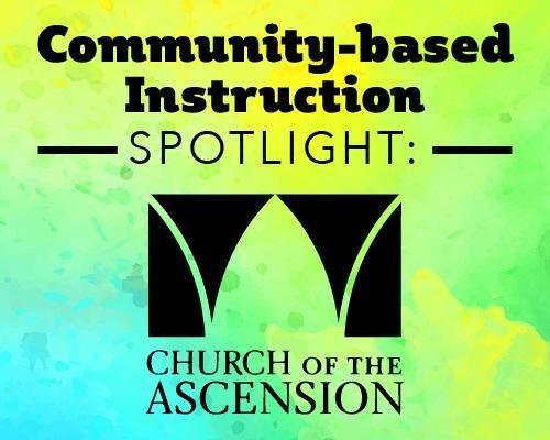 Community-based Instruction Spotlight: Church of the Ascension