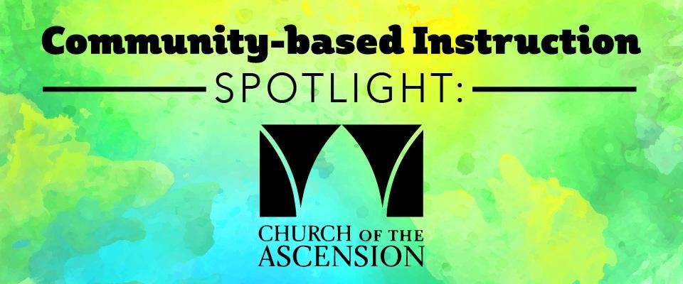 Community-based Instruction Spotlight: Church of the Ascension